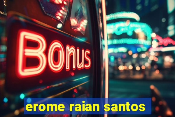 erome raian santos